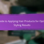 A Guide to Applying Hair Products for Optimal Styling Results