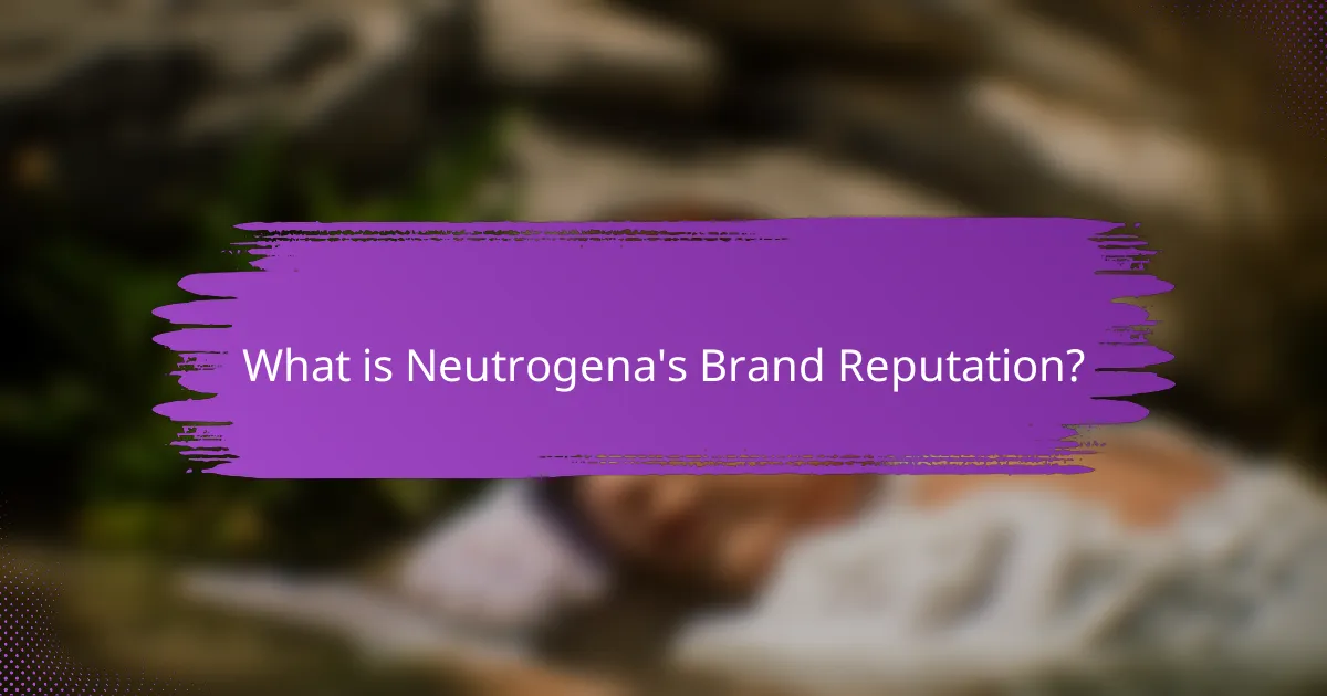 What is Neutrogena's Brand Reputation?